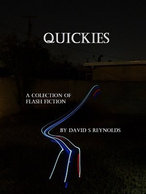 cover image of Quickies a Collection of Flash Fiction